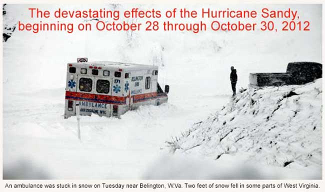 The devastating outcome of the Hurricane Sandy, beginning on October 28, through October 30, 2012 - The 48 hours long, 1,000 miles wide, Hurricane Sandy caused unimaginable death and destruction, leaving 8 million people without heat and electricity.