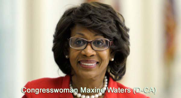 Congresswoman Maxine Waters (D-CA)