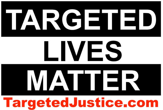 Targeted Justice Targeted Justice